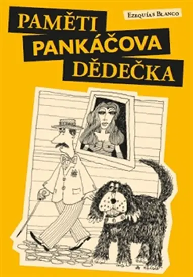 Paměti pankáčova dědečka - Ezequías Blanco
