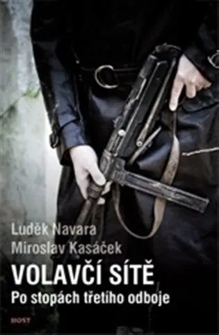 Volavčí sítě - Po stopách třetího odboje