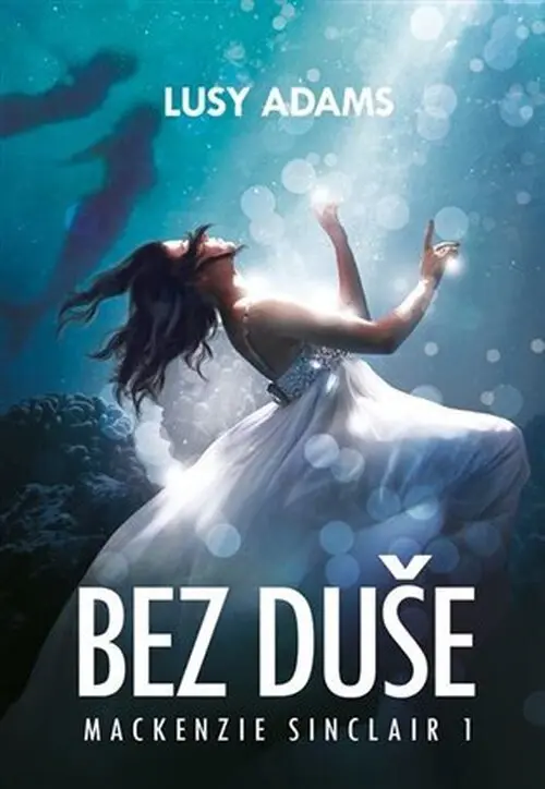 Bez duše - Lucie Adamová