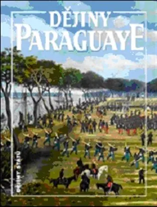 Dějiny Paraguaye - Bohumír Roedl
