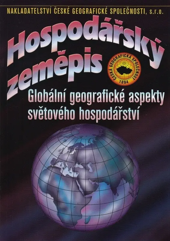 Hospodářský zeměpis - Globální geografické aspekty světového hospodářství - kolektiv autorů
