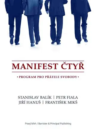 Manifest čtyř - Program pro přátele svobody - Stanislav Balík