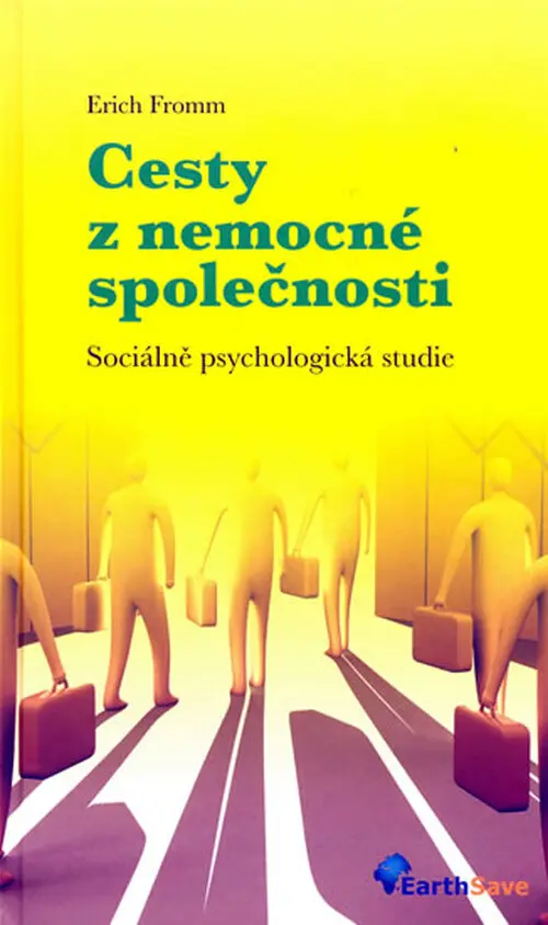 Cesty z nemocné společnosti - Erich Fromm