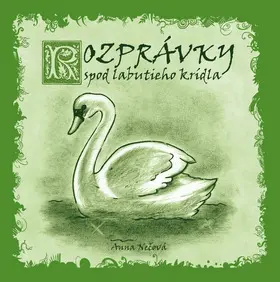 Rozprávky spod labutieho krídla - Anna Nečová