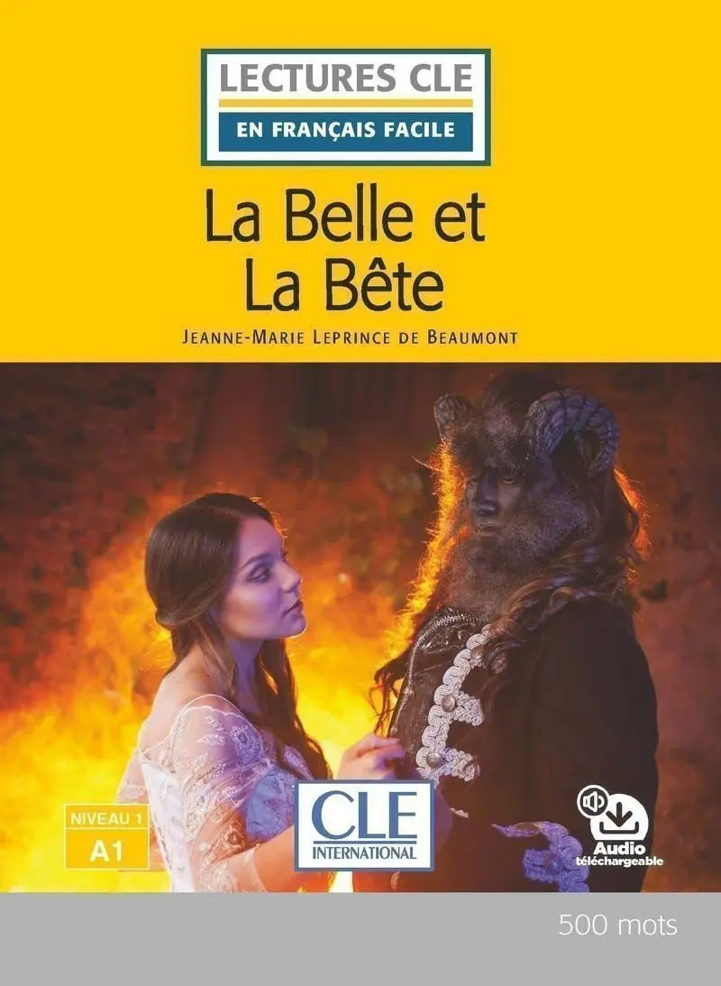 La Belle et la bete - Niveau 1/A1 - Lecture CLE en français facile - Livre + Audio télécha - Beaumont Jeanne-Marie Leprince de