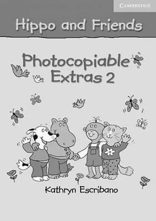Hippo and Friends 2 Photocopiable Extras - Claire Selby