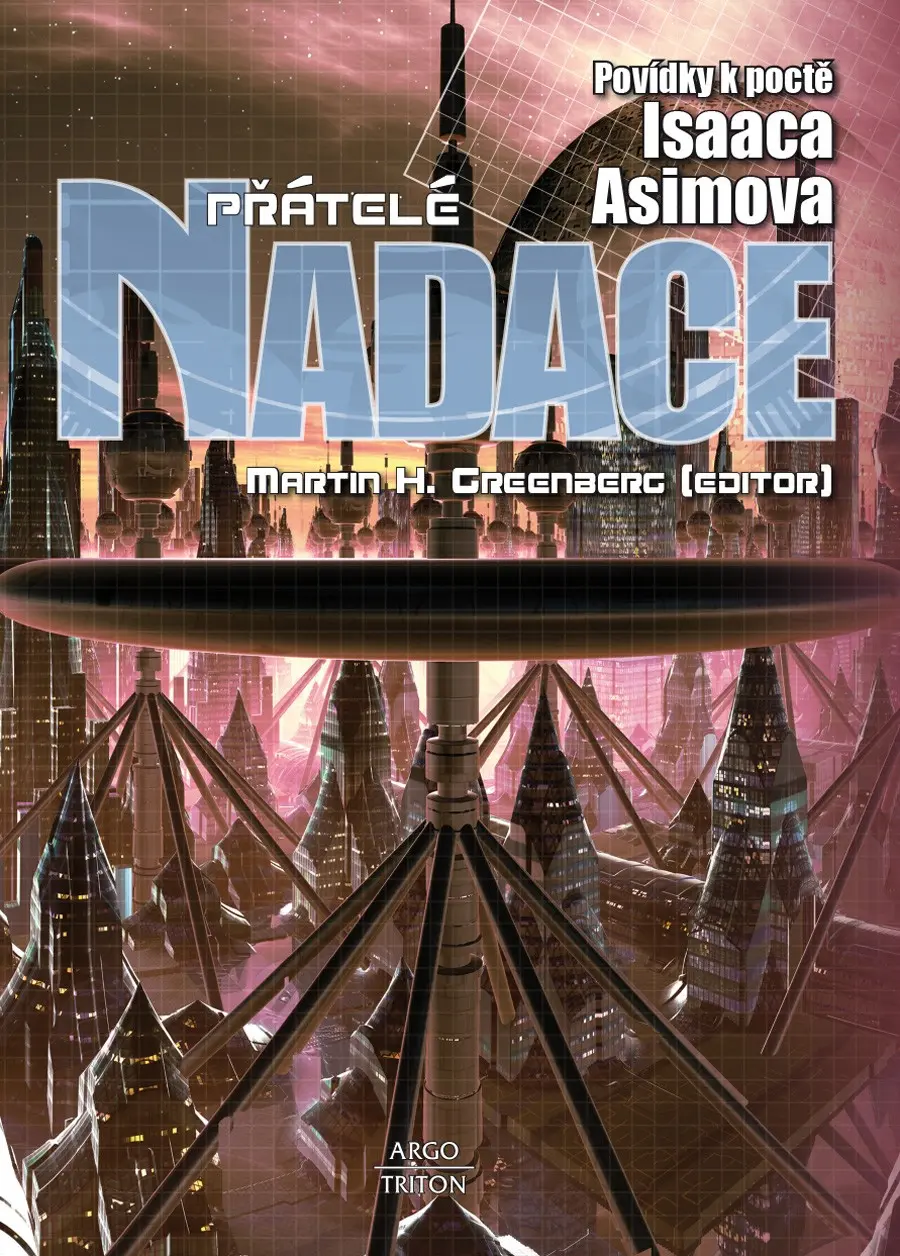 Přátelé Nadace - Povídky k poctě Isaaca Asimova - Isaac Asimov