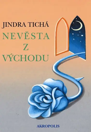 Nevěsta z Východu - Jindra Tichá