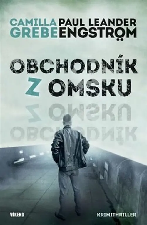 Obchodník z Omsku - Moskva noir 2 - Camilla Grebe