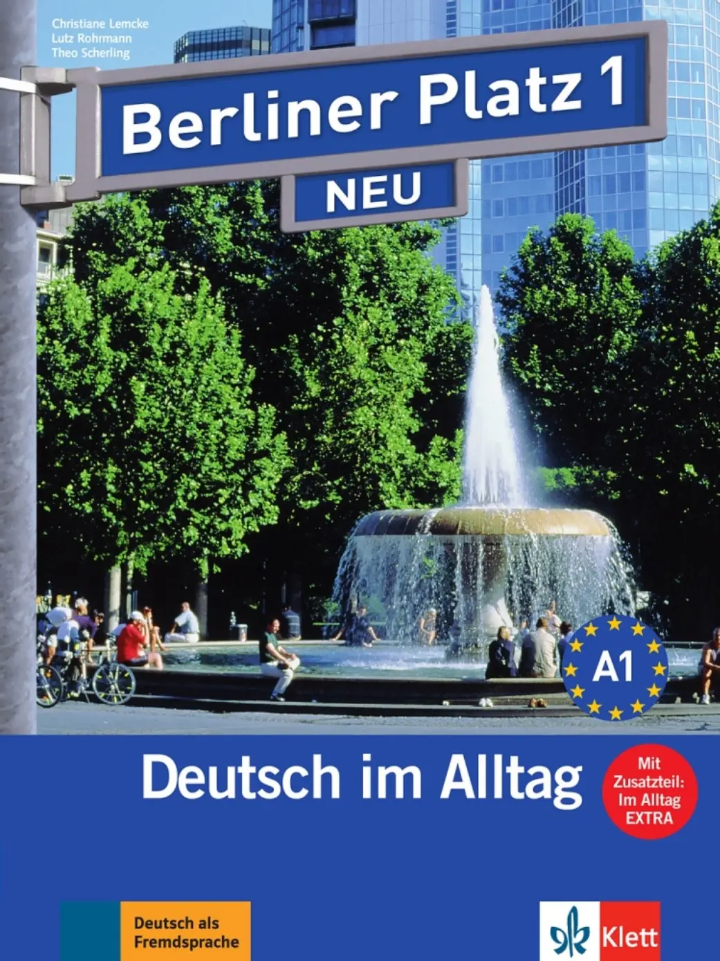 Berliner Platz Neu 1 Lehrbuch und Arbeitsbuch mit AUDIO CD + ALLTAG EXTRA