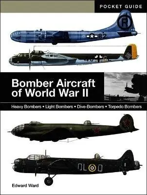 Bomber Aircraft of World War II - Edward Ward