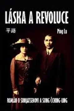Láska a revoluce - Ping Lu
