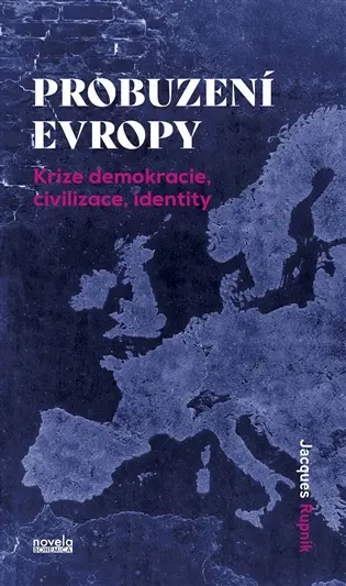 Probuzení Evropy - Jacques Rupnik