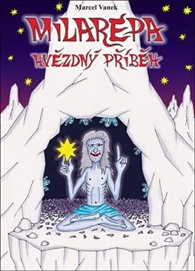 Milarepa hvězdný příběh - Marcel Vaněk