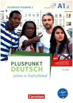 Pluspunkt Deutsch - Leben in Deutschland - Allgemeine Ausgabe - A1: Teilband 2 Kursbuch