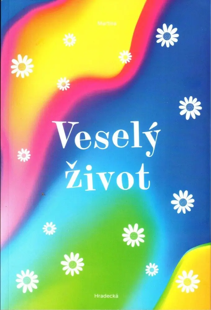 Veselý život - Martina Hradecká