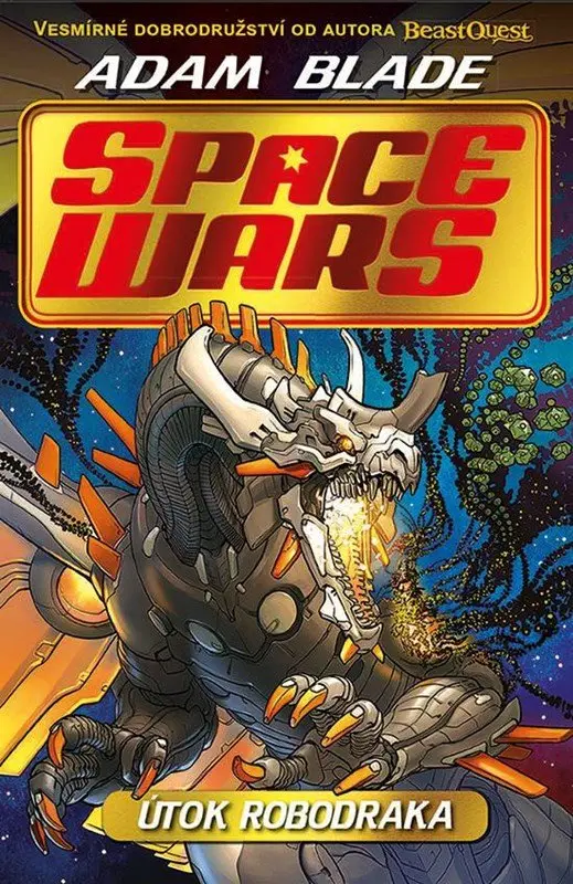 Space Wars 1 - Útok robodraka - Adam Blade
