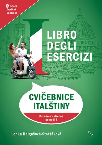 Libro degli esercizi - Cvičebnice italštiny pro mírně a středně pokročilé - Lenka Halgašová-Strašáková