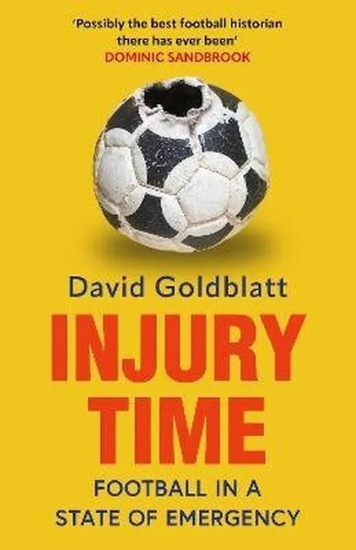 Injury Time (Football in a State of Emergency) - David Goldblatt,Injury Time (Football in a State of Emergency) - David Goldblatt - kniha z kategorie