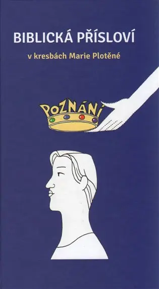Biblická přísloví v kresbách Marie Plotěné - Marie Plotěná