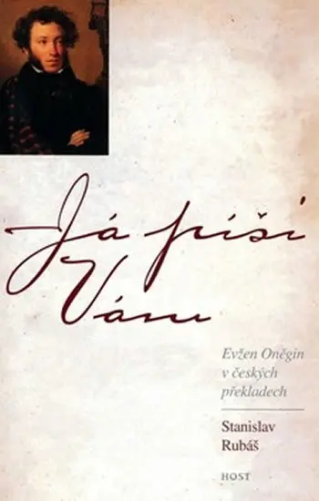 Já píši vám. Oněgin v českých překladech - Stanislav Rubáš