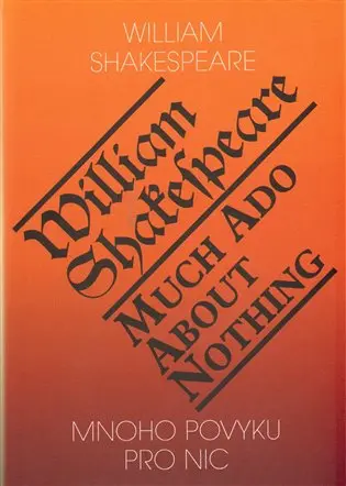 Mnoho povyku pro nic / Much Ado About Nothing - William Shakespeare