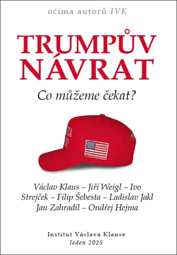 Trumpův návrat - Co můžeme čekat? - kolektiv autorů