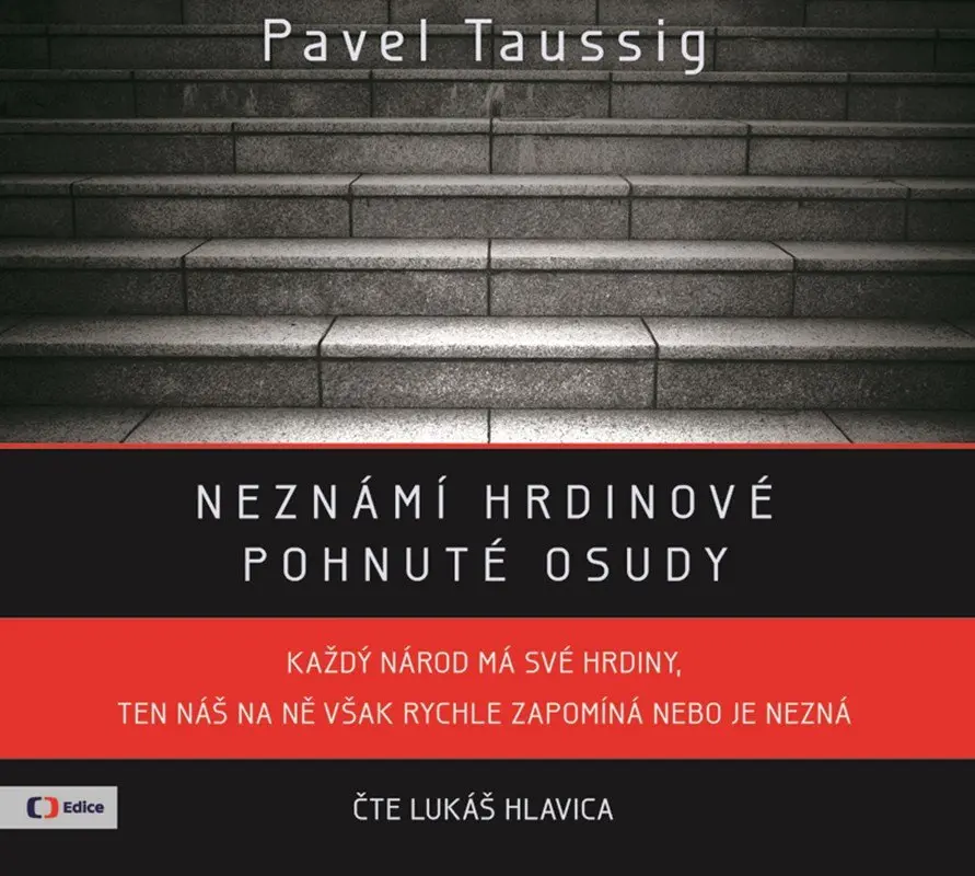 Neznámí hrdinové: pohnuté osudy - audiokniha z kategorie Životopisy