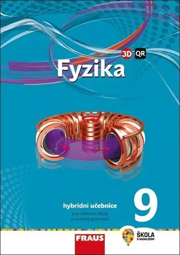 Fyzika 9 nová generace - hybridní učebnice