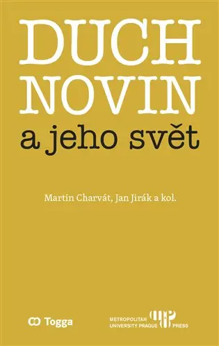 Duch novin a jeho svět - Jan Jirák