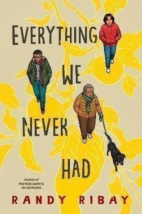 Everything We Never Had - Randy Ribay,Everything We Never Had - Randy Ribay - kniha z kategorie Beletria