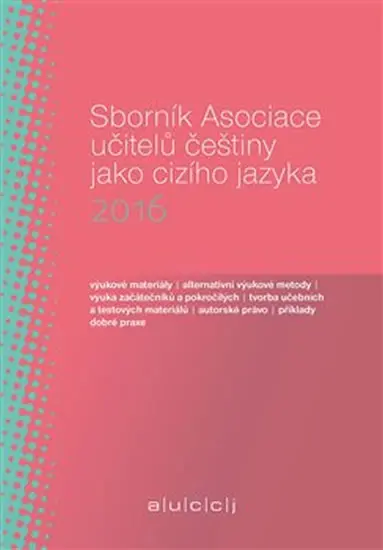 Sborník Asociace učitelů češtiny jako cizího jazyka 2016 - Martina Tomancová