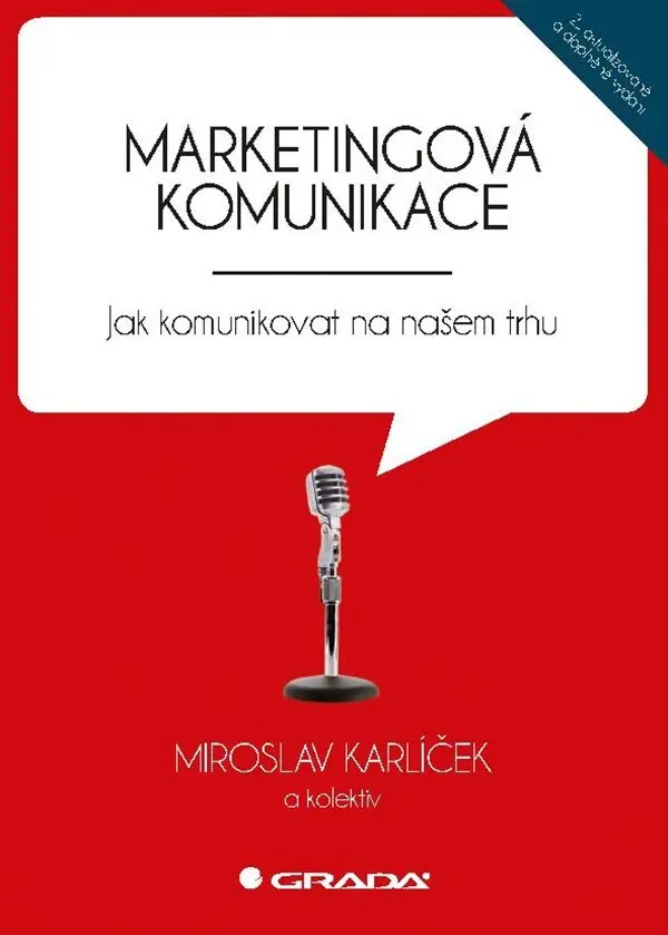 Marketingová komunikace - Jak komunikovat na našem trhu - Miroslav Králíček