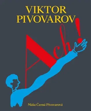 Viktor Pivovarov Ach! - Pivovarová Máša Černá