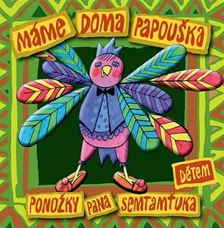 Ponožky pana Semtamťuka: Máme doma papouška / Dětem