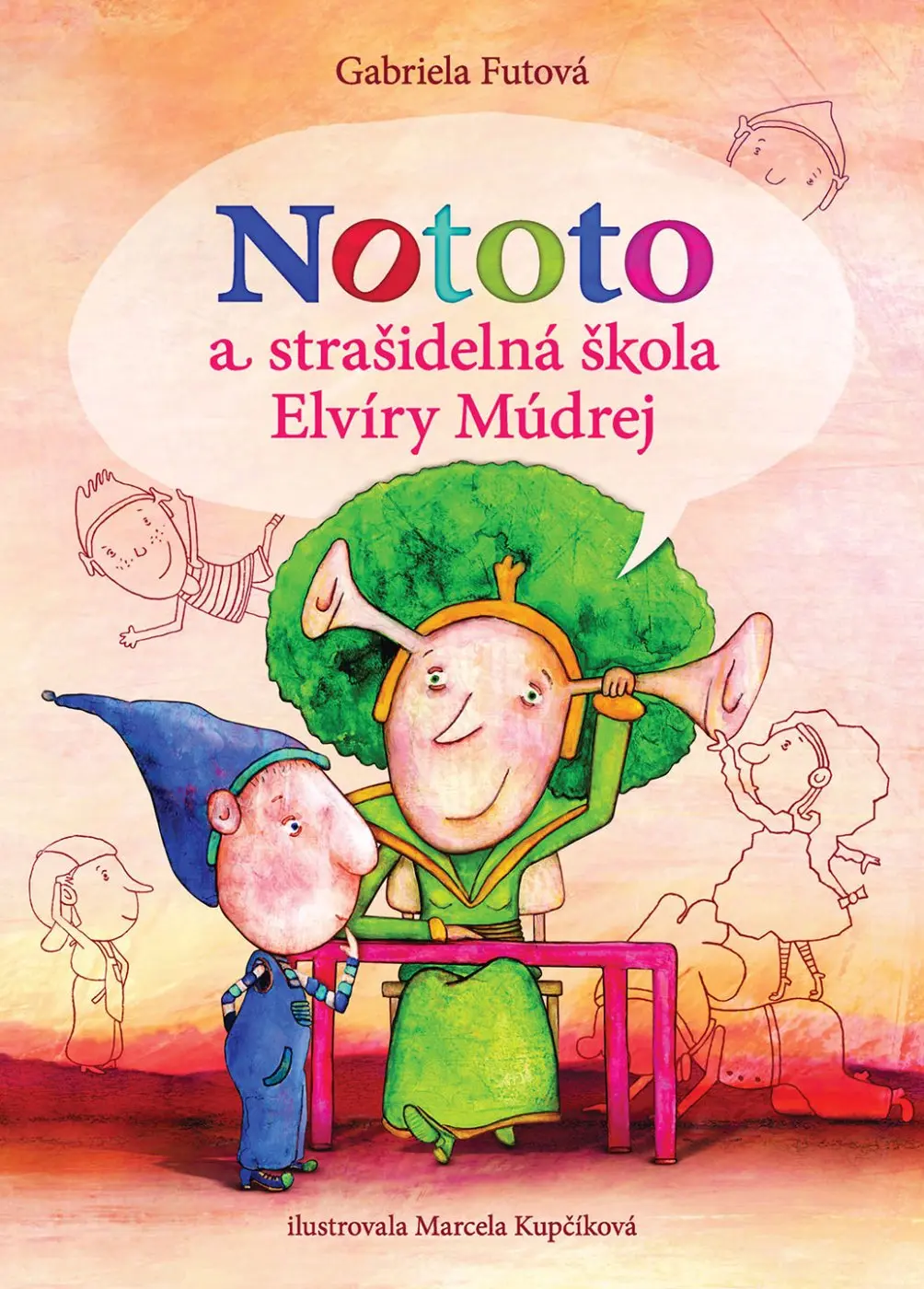 Nototo a strašidelná škola Elvíry Múdrej - Gabriela Futová, Marcela Kupčíková (ilustrátor)