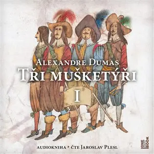 CD Tři mušketýři I (audiokniha) - Alexandre Dumas
