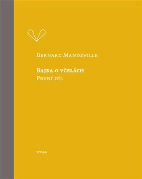 Bajka o včelách - První díl - Bernard Mandeville