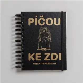 Píčou ke zdi - Kolektiv Prádelna