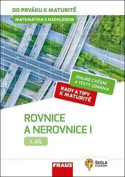 Matematika s nadhledem od prváku k maturitě 3. - Rovnice a nerovnice I. - Jaroslav Zhouf