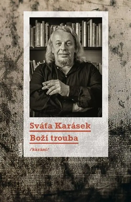 Boží trouba /kázání/ - Svatopluk Karásek