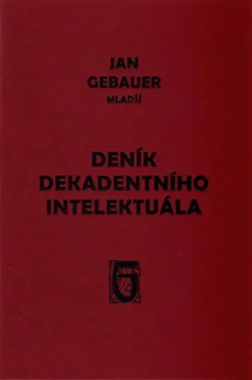 Deník dekadentního intelektuála - Jan Gebauer