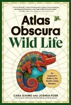 Atlas Obscura: Wild Life - Cara Giaimo