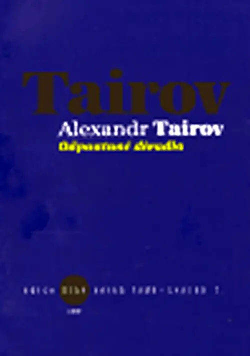 ODPOUTANÉ DIVADLO - Alexandr Tairov
