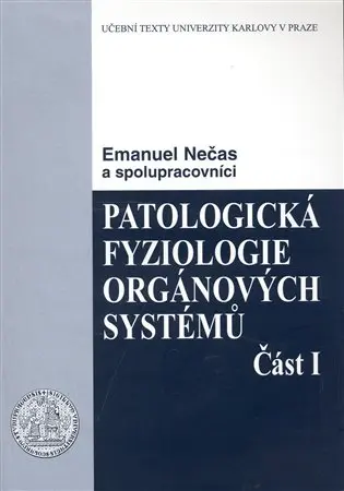 Patologická fyziologie orgánových systémů - část I. - Emanuel Nečas