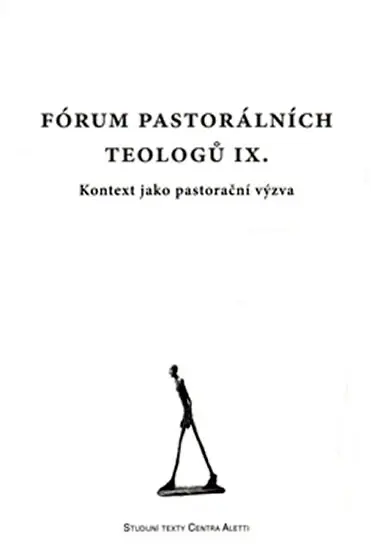Fórum pastorálních teologů IX. - Kontext jako pastorační výzva - kolektiv autorů