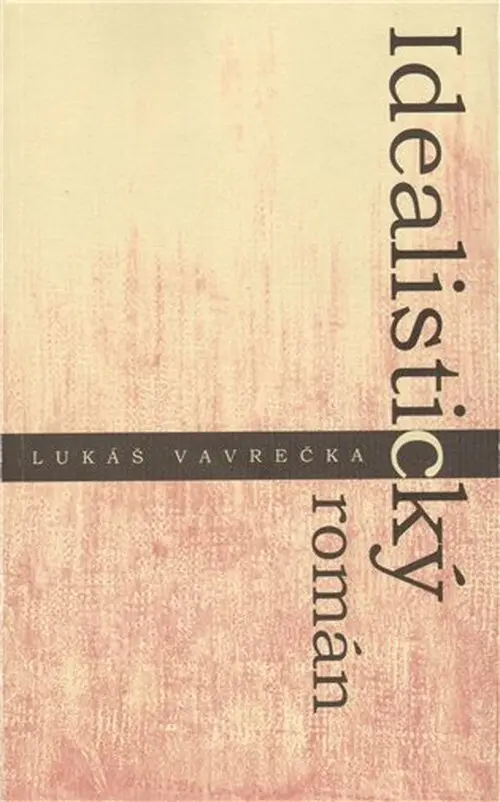 Idealistický román - Lukáš Vavrečka