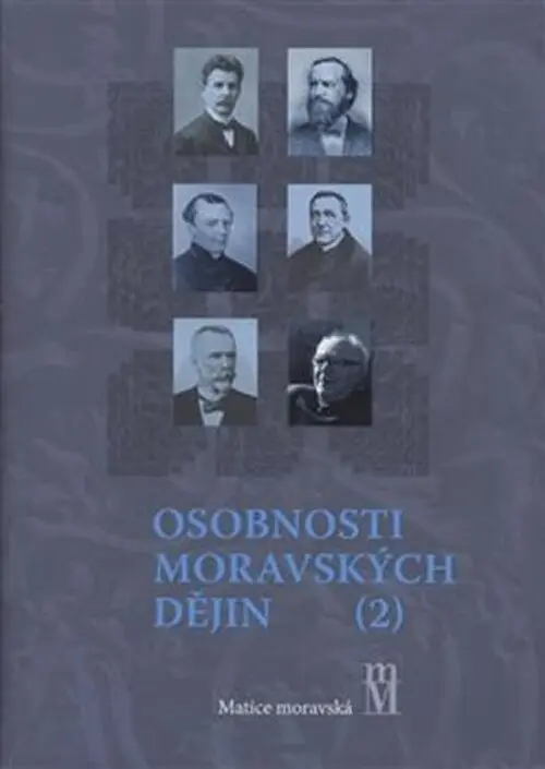 Osobnosti moravských dějin II. - Bronislav Chocholáč