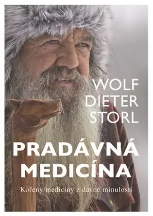 Pradávná medicína (Kořeny medicíny z dávné minulosti) - Wolf-Dieter Storl