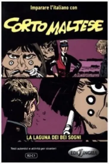 Corto Maltese B2-C1: La laguna dei bei sogni - Hugo Pratt